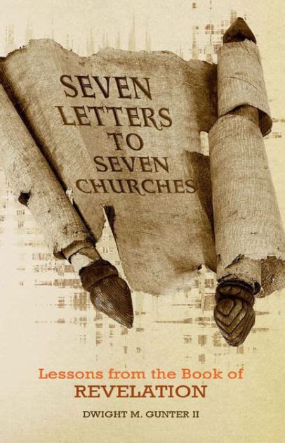 Seven Letters To Seven Churches Lessons From The Book Of Revelation By