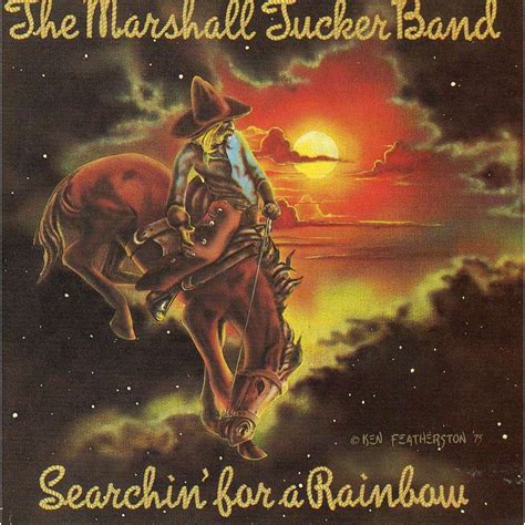 Listen to searchin' for a rainbow by marshall tucker band on deezer. Searchin' for a rainbow by The Marshall Tucker Band, CD ...