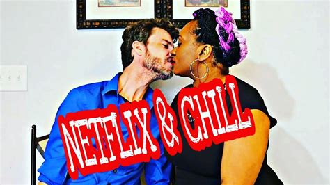 netflix and chill top 5 series interracial couple youtube
