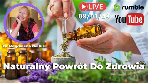 Live Dr Magdalena Gallus Naturalny Powr T Do Zdrowia Youtube