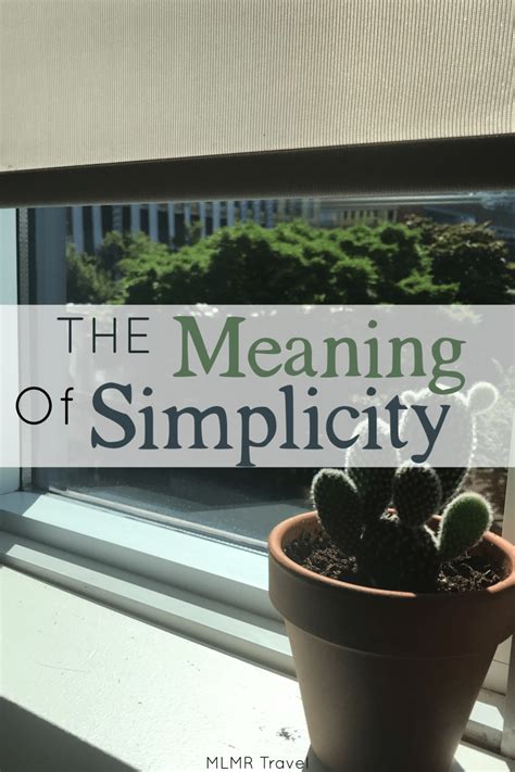 The Meaning Of Simplicity Our Understanding Of Simplicity Mlmr Travel