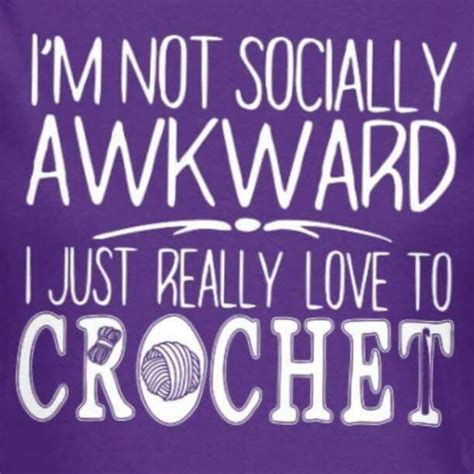 Pin By Jamie Stansbury Westeman On Funny Crochet Picscrochet Pics Crochet Quote Funny Quotes