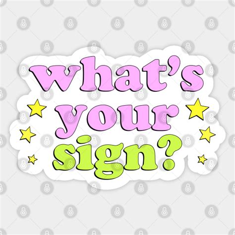 Whats Your Sign Astrology Sticker Teepublic