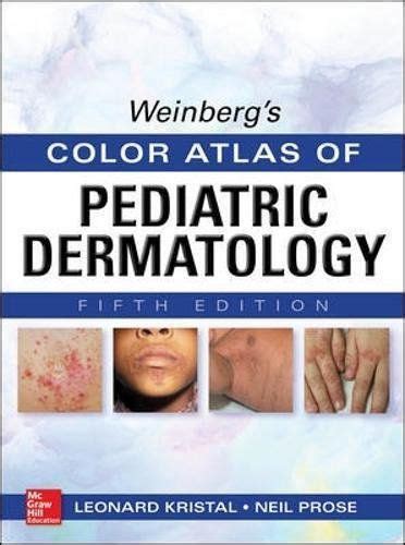 Weinbergs Color Atlas Of Pediatric Dermatology Fifth Ed