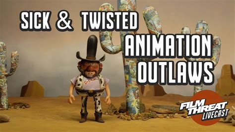 Sick And Twisted Festival Of Animation Documentary Spike And Mike Film Threat Podcast Live Youtube