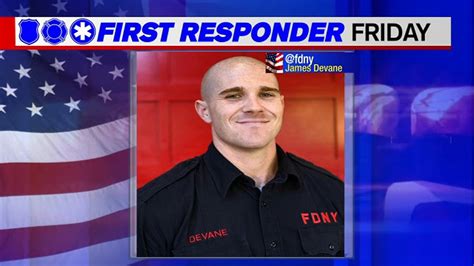 First Responder Friday Fdny Probationary Firefighter James Devane