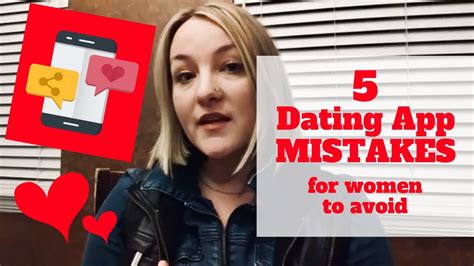5 Dating App Mistakes For Women To Avoid 4 Will Blow Your Mind Youtube