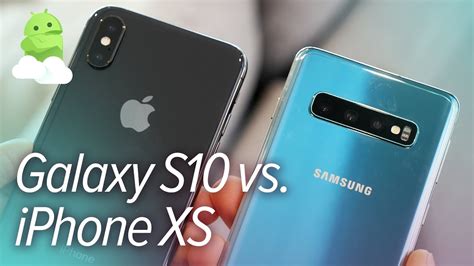 Galaxy S10 Vs Iphone Xs — Hands On Comparison Youtube
