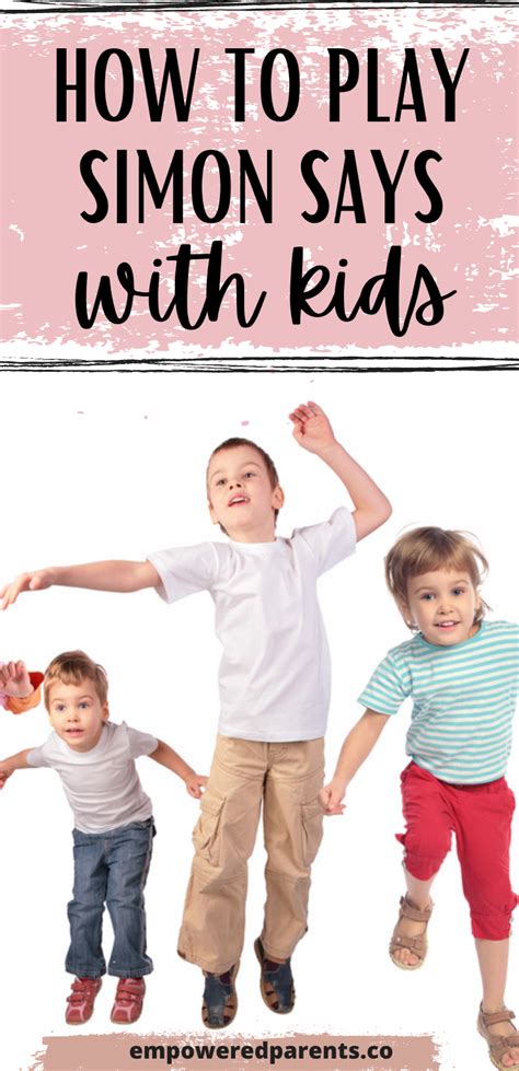 How To Play Simon Says With Kids Empowered Parents