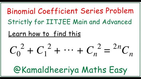 Sum Of Square Of Binomial Coefficient Series Full Proof For Iitjee Main
