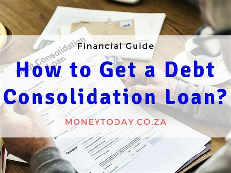 how to get a debt consolidation loan moneytoday sa