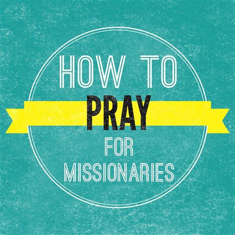Praying For Your Missionaries