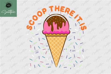 Scoop There It Is Funny Ice Cream Cone By Zemira Thehungryjpeg
