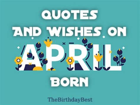 30 Best Happy April Birthday Quotes And Wishes Of 2022