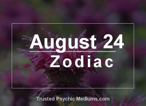 Maybe you would like to learn more about one of these? August 24 Zodiac - Complete Birthday Horoscope ...
