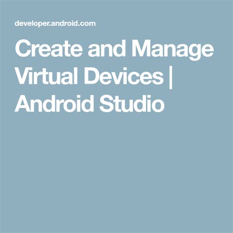 Create And Manage Virtual Devices Android Studio Android Studio