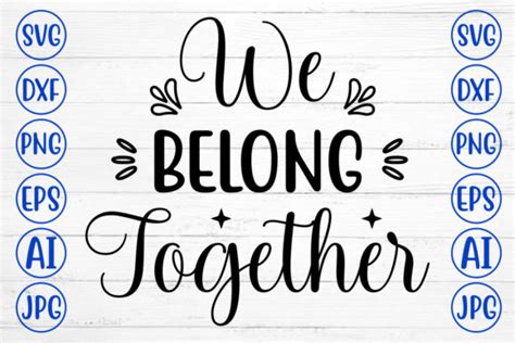 We Belong Together Svg Graphic By Graphicbd · Creative Fabrica