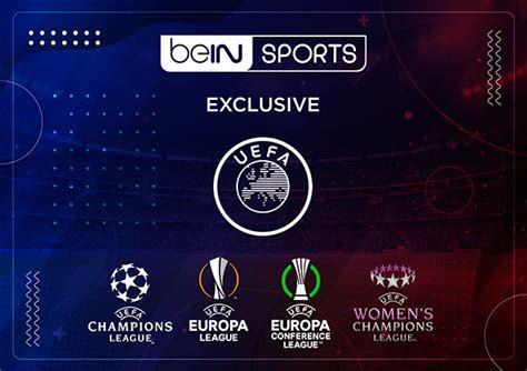 Arabad Uefa And Bein Sports Agree Major 3 Year Rights Renewal For