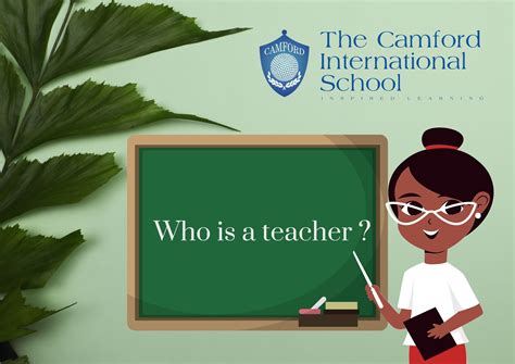 Who Is A Teacher And How To Become A Good Teacher The Camford