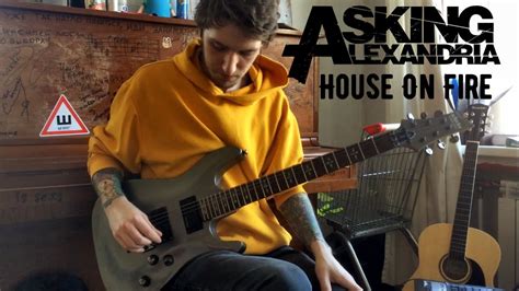 Asking Alexandria House On Fire Guitar Cover Tabs 2020 Youtube