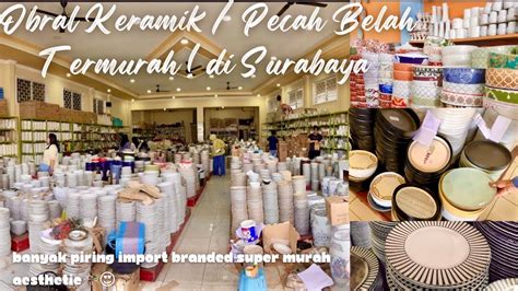 gudang keramik pecah belah termurah di surabaya body serum mencerahkan kulit youtube