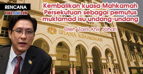 Mahkamah agung memiliki kewenangan untuk memeriksa dan memutuskan perkara : Kembalikan kuasa Mahkamah Persekutuan sebagai pemutus ...