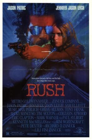 Gregg allman, jason patric, jennifer jason leigh, max perlich, sam elliott, official content from mgm. Rush (1991) - FilmAffinity
