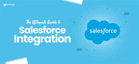The Ultimate Guide To Salesforce Integration