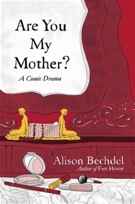 Are You My Mother A Comic Drama Are You My Mother Comic Book Hc