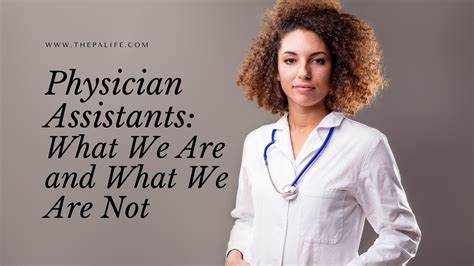 Physician Assistants What We Are And What We Are Not The Physician