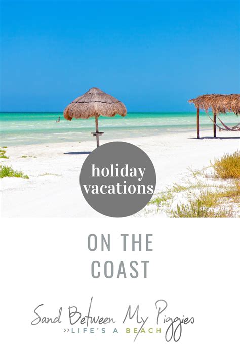 Holiday Vacations On The Coast Destinations Holiday Vacations