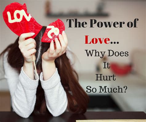 The Power Of Love Why Does It Hurt So Much Essence Of Being