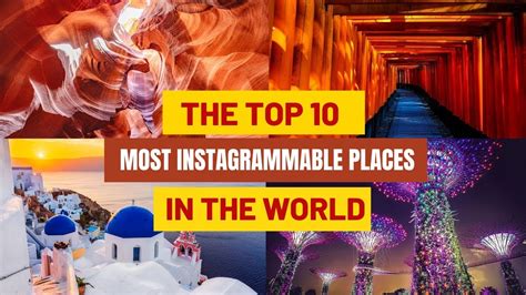 The Top 10 Most Instagrammable Destinations In The World Top 10 Most