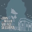 John Mayer - The Village Sessions (2006, CD) | Discogs