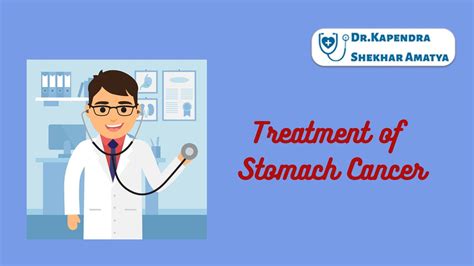 Treatment Of Stomach Cancer Dr Kapendra Shekhar Amatya