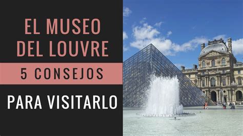 5 Consejos Para Visitar El Louvre Pariseando