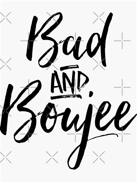 Bad And Boujee Sticker By Antione235 Redbubble