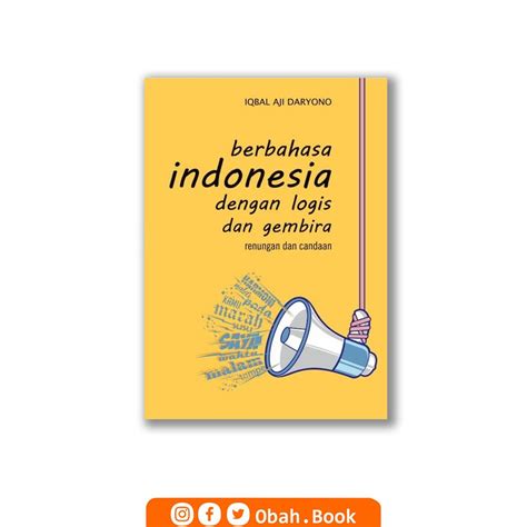 Jual Buku Berbahasa Indonesia Dengan Logis Dan Gembira Iqbal Aji