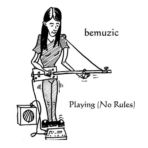 Playing No Rules Bemuzic