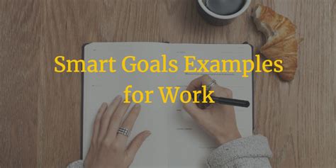 In fact google credits the process with fueling their exponential growth and success. SMART Goals Examples for Work - Notejoy