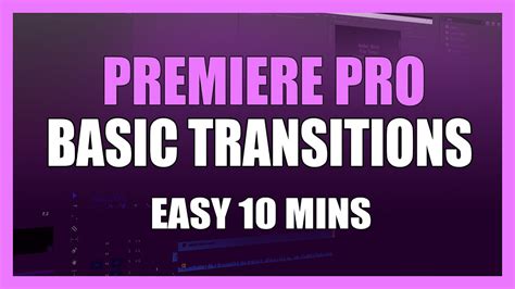 Apply Basic Transitions In Premiere Pro Cc Beginners Youtube