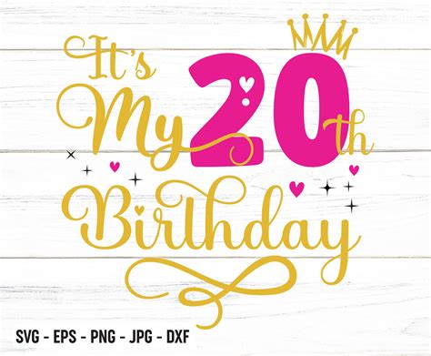 Its My 20th Birthday Svg Twenty Years Old Birthday Girl Etsy