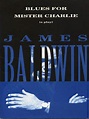 Blues for Mister Charlie by James Baldwin · OverDrive: ebooks ...