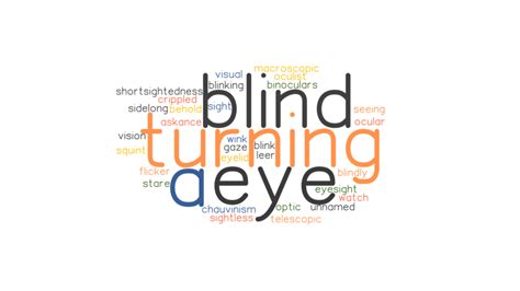 Turning A Blind Eye Synonyms And Related Words What Is Another Word