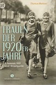 Thomas Bleitner: „Frauen der 1920er Jahre — Glamour, Stil und ...