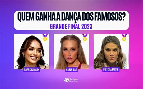 Dança Dos Famosos 2023 Rafa Kalimann Carla Diaz Ou Priscila Fantin Quem Ganha Na Grande Final