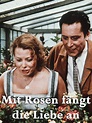 Amazon.de: Mit Rosen Faengt Die Liebe An ansehen | Prime Video