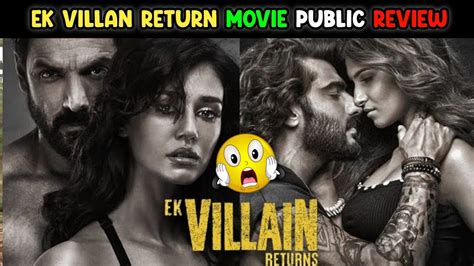 Ek Villan Return Movie Public Review John Abraham Arjun Kapoor