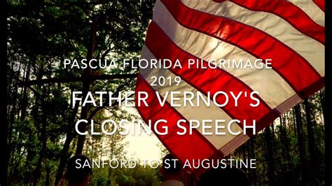 Pascua Florida Pilgrimage 2019 Father Vernoys Closing Speech Youtube
