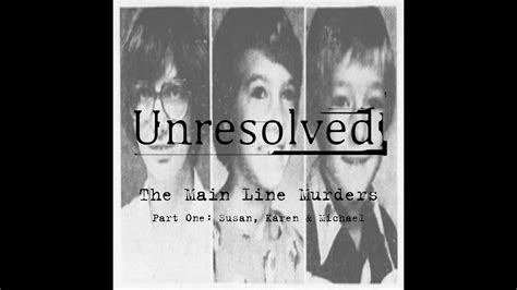 The Main Line Murders Part One Susan Karen And Michael Youtube